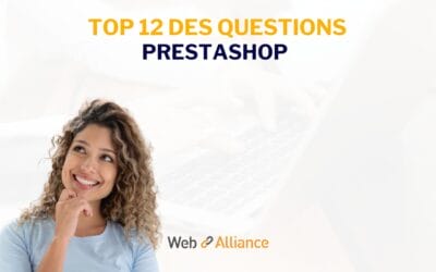 Top 12 des questions Prestashop !