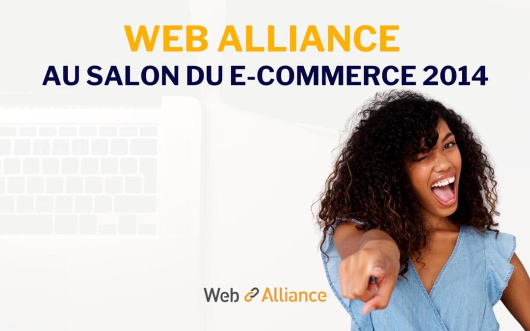 Web Alliance au Salon du E-Commerce