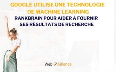 Google Machine Learning : l&rsquo;algorithme RankBrain pour aider à fournir ses résultats de recherche