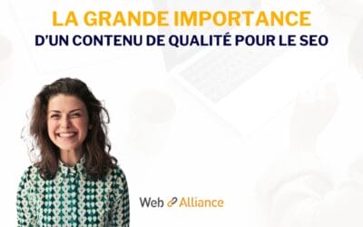 L’importance d’un contenu de qualité pour le SEO