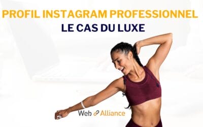Créer un profil Instagram professionnel : le cas du Luxe